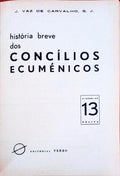 HISTÃ“RIA BREVE DOS CONCÃLIOS ECUMÃ‰NICOS.