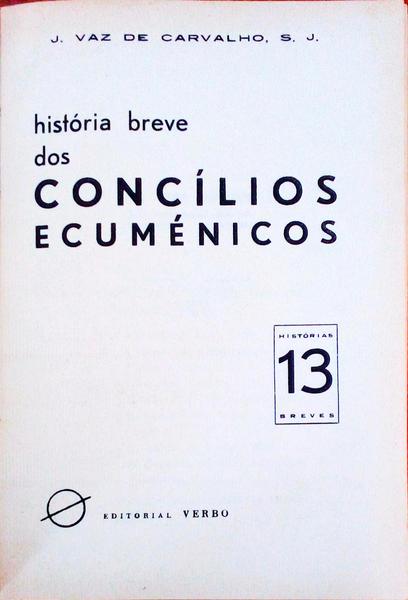HISTÃ“RIA BREVE DOS CONCÃLIOS ECUMÃ‰NICOS.