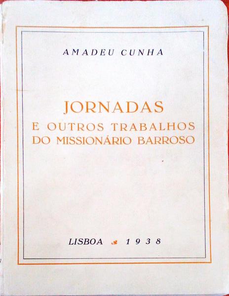 JORNADAS E OUTROS TRABALHOS DO MISSIONÃRIO BARROSO.