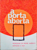 SOMOS A PORTA ABERTA, PEDAGOGIA DO PADRE AMÃ‰RICO: MÃ‰TODOS E VIDA.