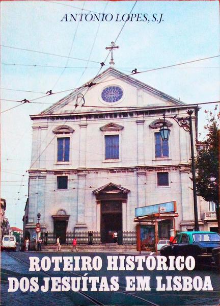 ROTEIRO HISTÃ“RICO DOS JESUÃTAS EM LISBOA.