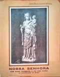 NOSSA SENHORA NAS SUAS IMAGENS E NO SEU CULTO NA ARQUIDIOCESE DE BRAGA.