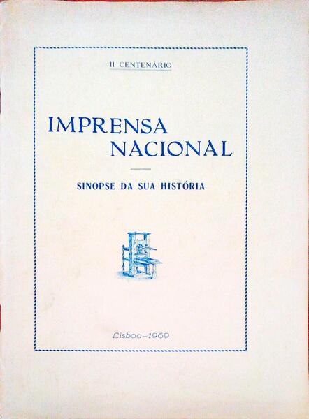 IMPRENSA NACIONAL DE LISBOA. SINOPSE DA SUA HISTÃ“RIA.