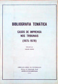 BIBLIOGRAFIA TEMÃTICA. Casos de Imprensa nos Tribunais (1975-1978).