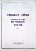 BIBLIOGRAFIA TEMÃTICA. IMPRENSA REGIONAL SUA PROBLEMÃTICA (1975-1979).