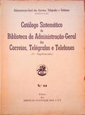 SUPLEMENTOS (3) DO CATÃLOGO SISTEMÃTICO DA BIBLIOTECA DA ADMINISTRAÃ‡ÃƒO-GERAL DOS CORREIOS, TELÃ‰GRAFOS E TELEFONES.