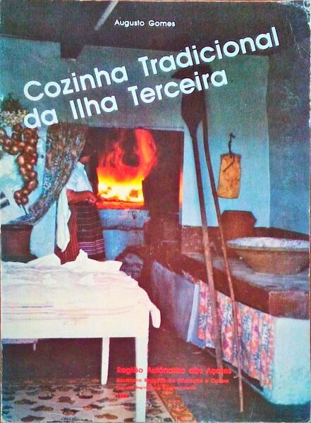 COZINHA TRADICIONAL DA ILHA TERCEIRA.