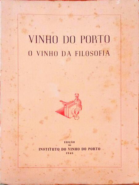 VINHO DO PORTO. O Vinho da Filosofia.