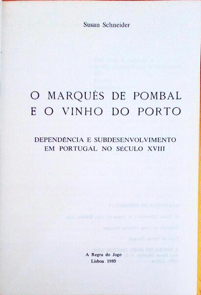 O MARQUÃŠS DE POMBAL E O VINHO DO PORTO.