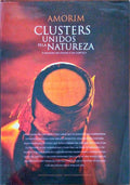 CLUSTERS UNIDOS PELA NATUREZA. O Mundo do Vinho e da CortiÃ§a.