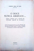 O DOCE NUNCA AMARGOU...