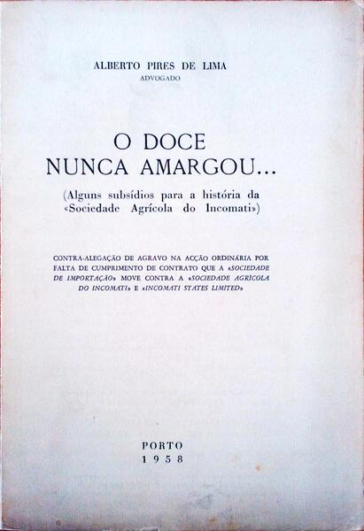 O DOCE NUNCA AMARGOU...