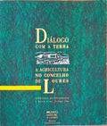 DIÃLOGO COM A TERRA. A AGRICULTURA NO CONCELHO DE LOURES.