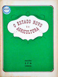O ESTADO NOVO E A AGRICULTURA.