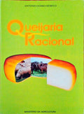 QUEIJARIA RACIONAL. Realidades dos Nossos Queijos Regionais.