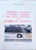 PROBLEMAS AGRÃCOLAS E REFORMAS AGRÃRIAS NO ALTO ALENTEJO E NA ESTREMADURA ESPANHOLA.