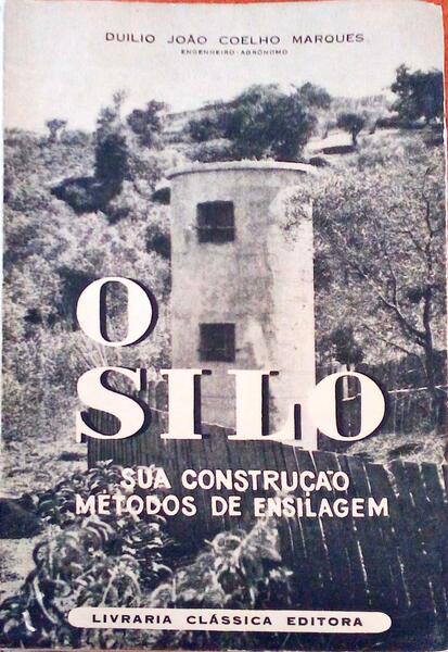 O SILO: SUA CONSTRUÃ‡ÃƒO, MÃ‰TODOS DE ENSILAGEM. [BRO.]