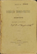 MANUAL PARA A INSTRUÃ‡ÃƒO THEORICO-PRACTICA DA INFANTERIA.