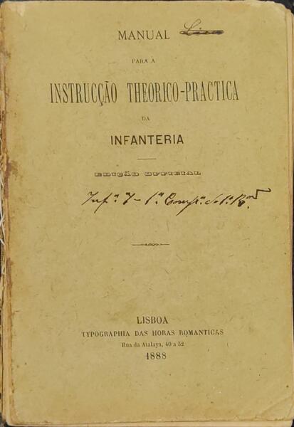 MANUAL PARA A INSTRUÃ‡ÃƒO THEORICO-PRACTICA DA INFANTERIA.
