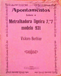 APONTAMENTOS SÃ”BRE A METRALHADORA LIGEIRA 7,7 MODELO 931. Vickers-Berthier.