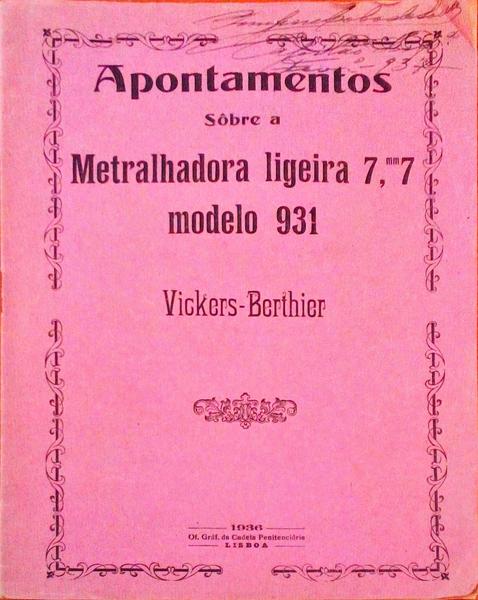 APONTAMENTOS SÃ”BRE A METRALHADORA LIGEIRA 7,7 MODELO 931. Vickers-Berthier.
