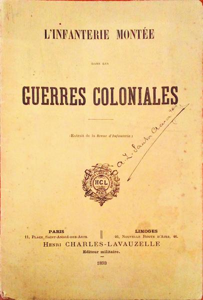 L'INFANTERIE MONTÃ‰E DANS LES GUERRES COLONIALES.