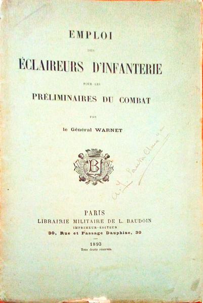 EMPLOI DES Ã‰CLAIREURS D'INFANTERIE POUR LES PRÃ‰LIMINAIRES DU COMBAT.