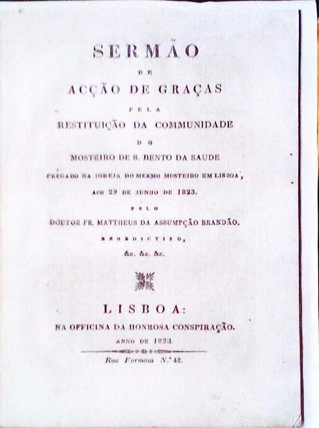 SERMÃƒO DE ACÃ‡ÃƒO DE GRAÃ‡AS PELA RESTITUIÃ‡ÃƒO DA COMMUNIDADE DO MOSTEIRO DE S. BENTO DA SAUDE.