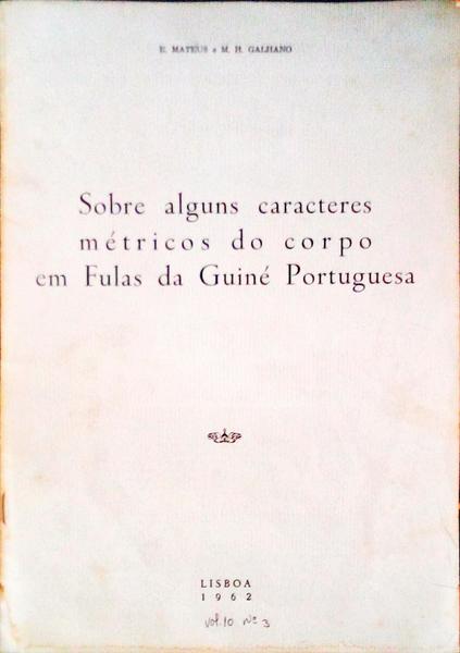 SOBRE ALGUNS CARACTERES MÃ‰TRICOS DO CORPO EM FULAS DA GUINÃ‰ PORTUGUESA.