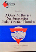 A QUESTÃƒO IBÃ‰RICA NA PERSPECTIVA JUDO-CRISTÃƒ E ISLÃ‚MICA.