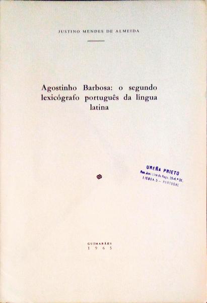AGOSTINHO BARBOSA: O Segundo LexicÃ³grafo PortuguÃªs da LÃ­ngua Latina.