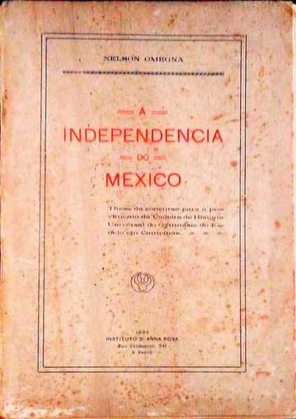 A INDEPENDENCIA DO MEXICO.