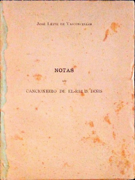 NOTAS AO CANCIONEIRO DE EL-REI D. DINIS.