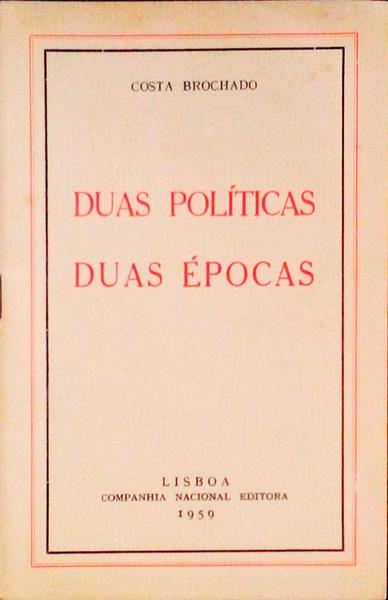 DUAS POLÃTICAS DUAS Ã‰POCAS.