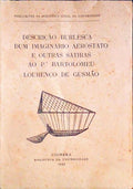 DESCRIÃ‡ÃƒO BURLESCA DUM IMAGINÃRIO AERÃ“STATO E OUTRAS SÃTIRAS AO P.E BARTOLOMEU LOURENÃ‡O DE GUSMÃƒO.