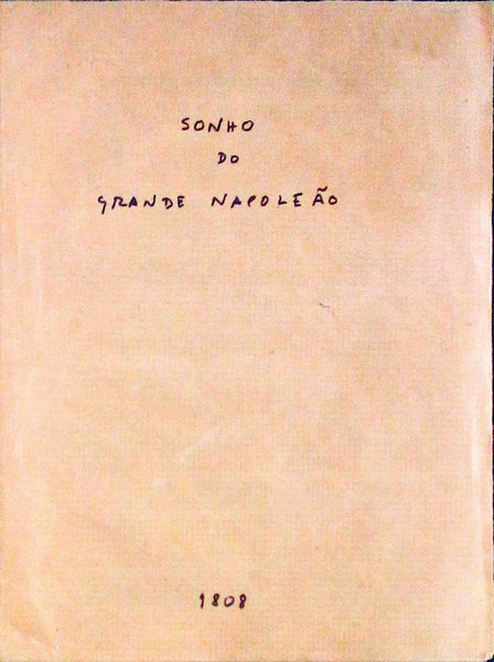 SONHO DO GRANDE NAPOLEÃƒO INDO DAR POSSE DO REINO DE HESPANHA A SEU IRMÃƒO JOSÃ‰.