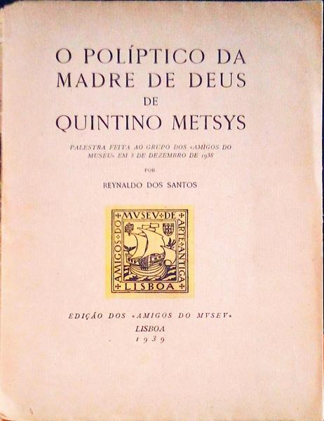 O POLÃPTICO DA MADRE DE DEUS DE QUINTINO METSYS.