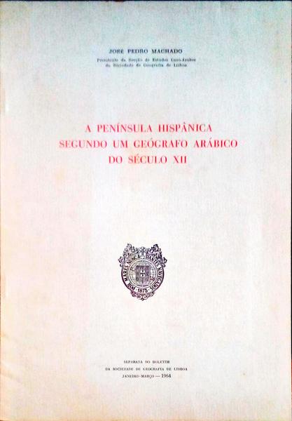 A PENÃNSULA HISPÃ‚NICA SEGUNDO UM GEÃ“GRAFO ARÃBICO DO SÃ‰CULO XII.