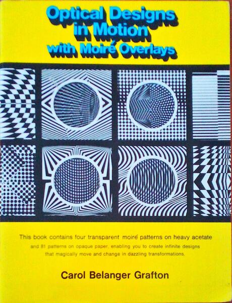 OPTICAL DESIGNS IN MOTION WITH MOIRÃ‰ OVERLAYS.