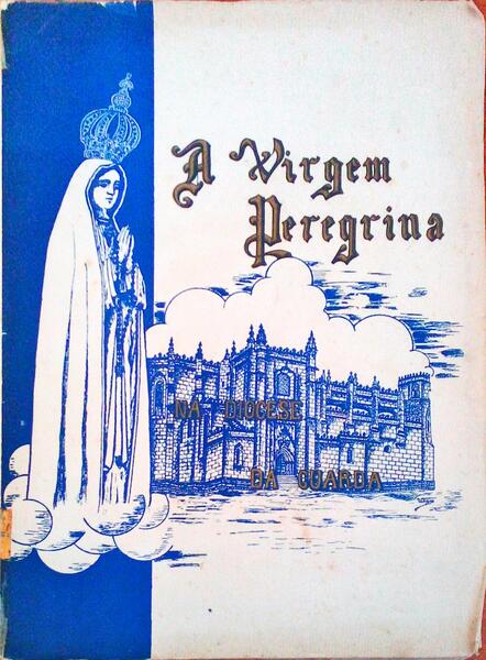 A VIRGEM PEREGRINA NA DIOCESE DA GUARDA.