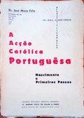 A ACÃ‡ÃƒO CATÃ“LICA PORTUGUÃŠSA.
