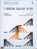 A AGRICULTURA SOCIALIZADA EM CUBA.