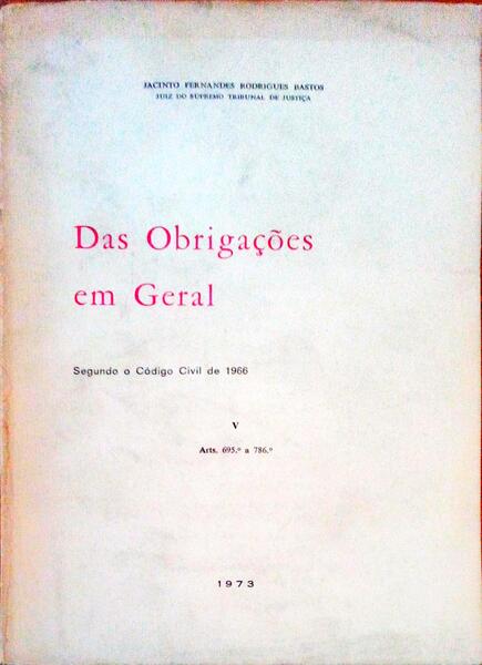 RODRIGUES BASTOS. (Jacinto Fernandes) DAS OBRIGAÇÕES EM GERAL.