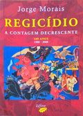 REGICÃDIO: A CONTAGEM DECRESCENTE.