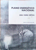 PLANO ENERGÃ‰TICO NACIONAL. Uma VisÃ£o CrÃ­tica.