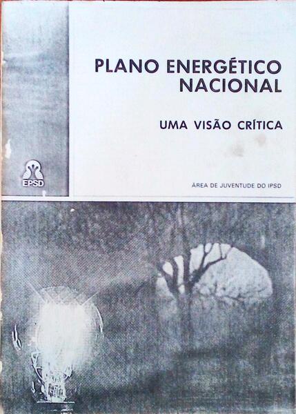 PLANO ENERGÃ‰TICO NACIONAL. Uma VisÃ£o CrÃ­tica.