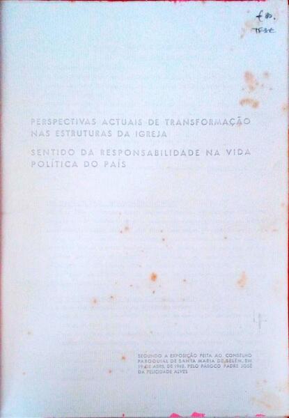 PERSPECTIVAS ACTUAIS DE TRANSFORMAÃ‡ÃƒO NAS ESTRUTURAS DA IGREJA. Sentido da Responsabilidade na Vida PolÃ­tica do PaÃ­s.