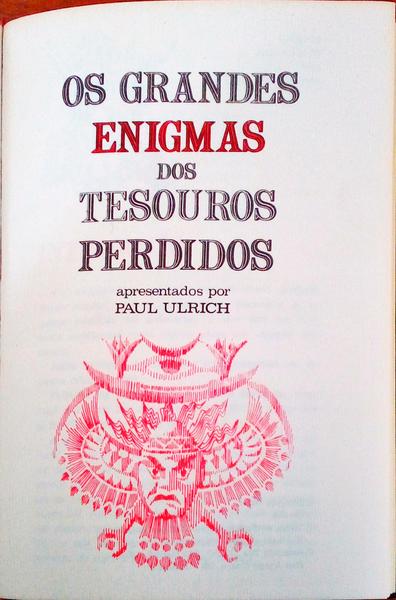 OS GRANDES ENIGMAS DOS TESOUROS PERDIDOS.