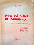 P'RA CÃ VENS DE CARRINHO... HistÃ³ria duns modelos industriais.