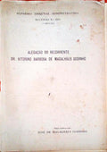 ALEGAÃ‡ÃƒO DO RECORRENTE DR. VITORINO BARBOSA DE MAGALHÃƒES GODINHO.